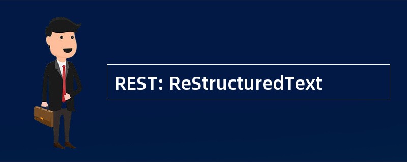 REST: ReStructuredText