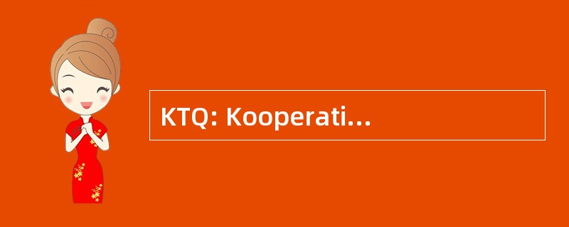 KTQ: Kooperation fÃ¼r Transparenz 和 QualitÃ¤t im Krankenhaus