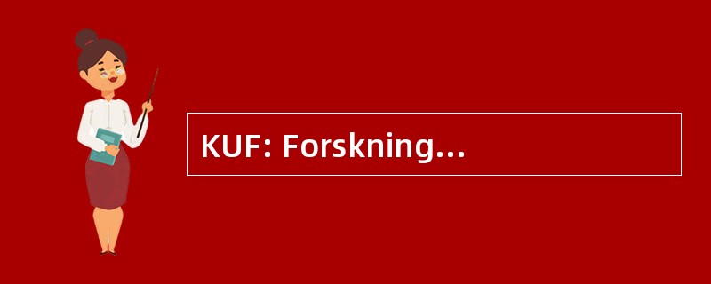 KUF: Forskning 的 Koordinationsudvalget