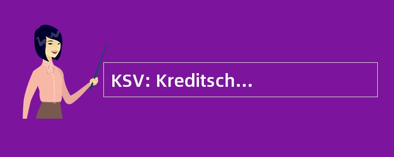 KSV: Kreditschutzverband 冯 1870