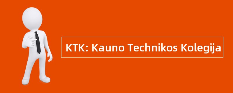 KTK: Kauno Technikos Kolegija