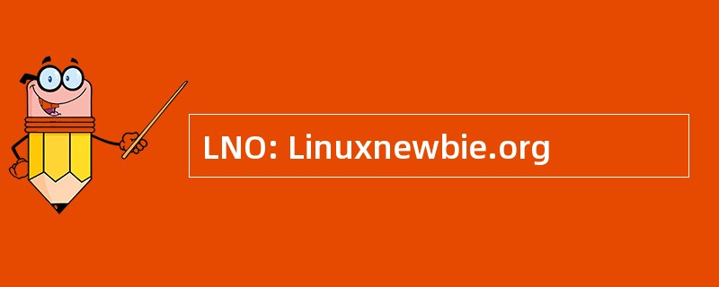 LNO: Linuxnewbie.org