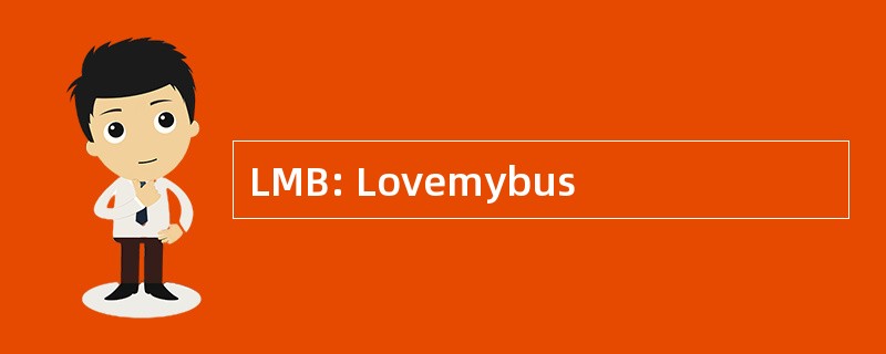 LMB: Lovemybus