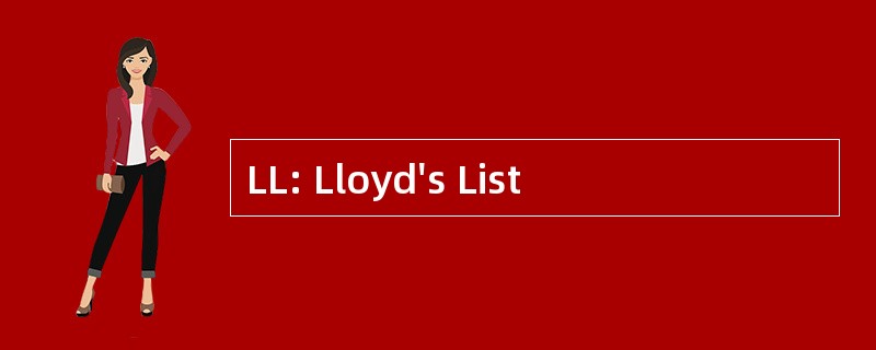 LL: Lloyd&#039;s List