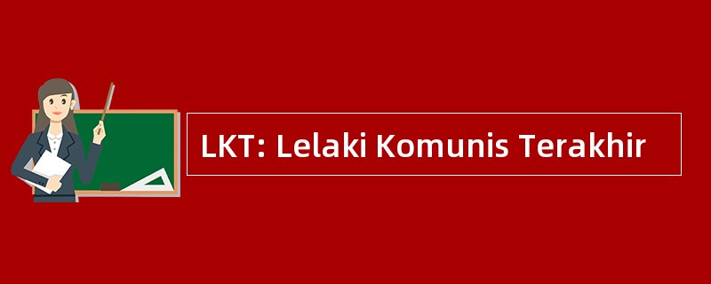 LKT: Lelaki Komunis Terakhir