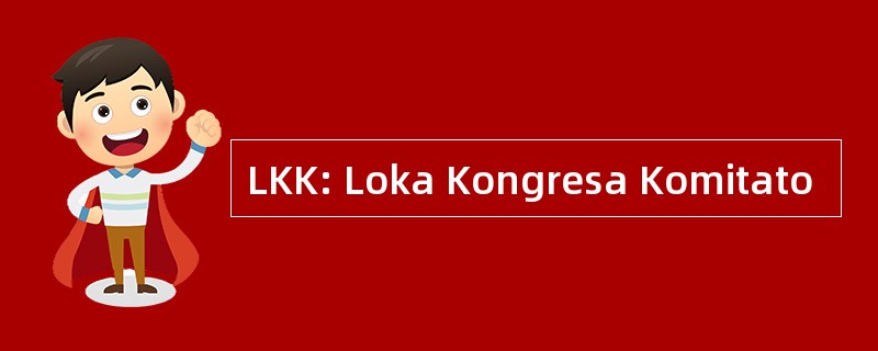 LKK: Loka Kongresa Komitato