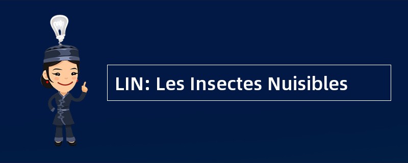 LIN: Les Insectes Nuisibles