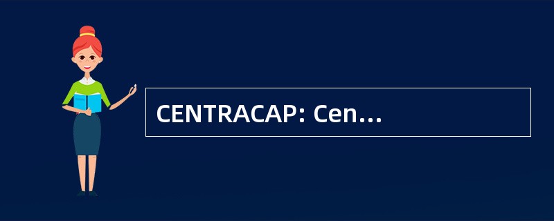 CENTRACAP: Centro de 委员会德卡萨斯 Particulares