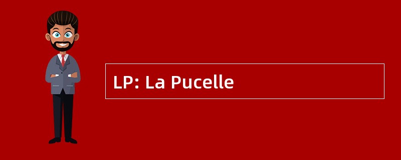 LP: La Pucelle