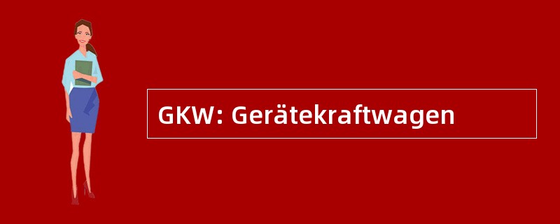 GKW: Gerätekraftwagen