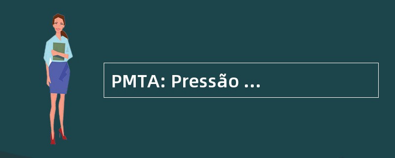 PMTA: Pressão Máxima de 均等 Admissível