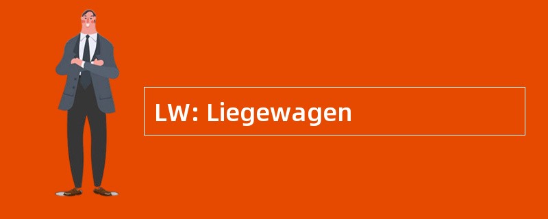 LW: Liegewagen