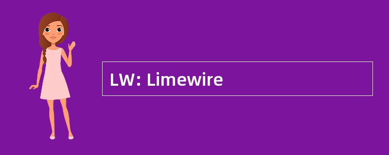 LW: Limewire