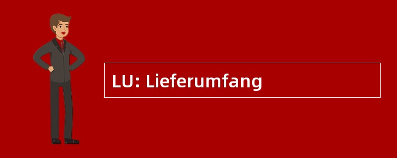 LU: Lieferumfang