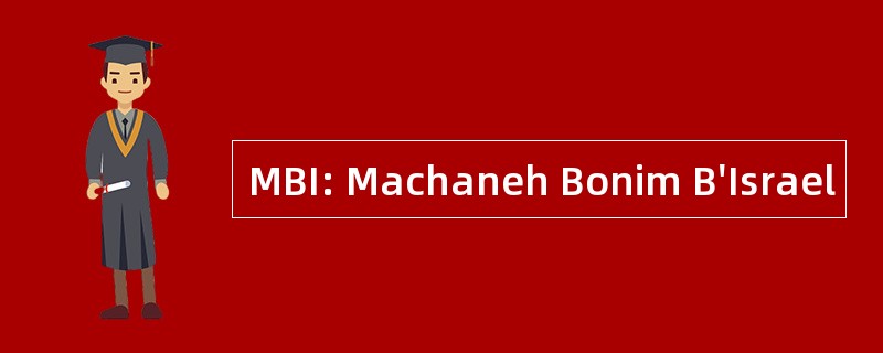 MBI: Machaneh Bonim B&#039;Israel