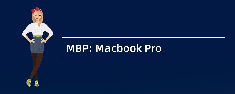 MBP: Macbook Pro