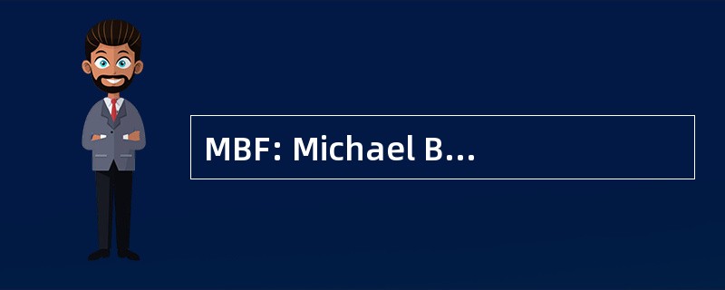 MBF: Michael Bernard 菲茨杰拉德