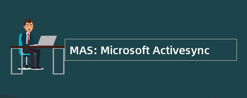 MAS: Microsoft Activesync