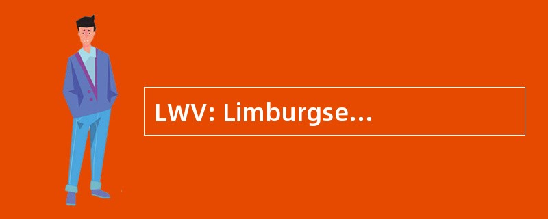 LWV: Limburgse Werkgevers 芬