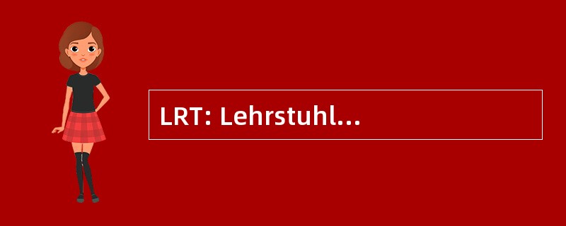 LRT: Lehrstuhl fÃ¼r Raumfahrttechnik