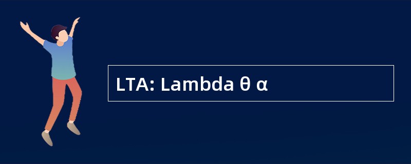 LTA: Lambda θ α