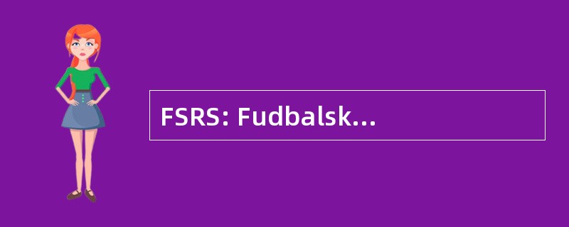 FSRS: Fudbalski Savez 共和国政府 Srpske