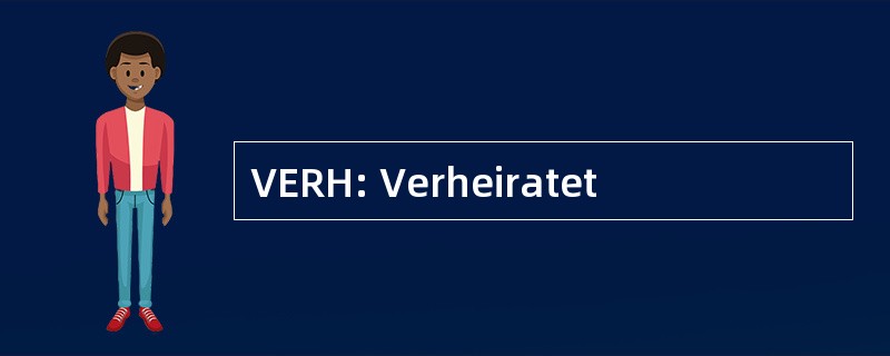 VERH: Verheiratet