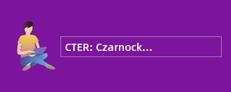 CTER: Czarnocka Tworzynska 高管招聘活动