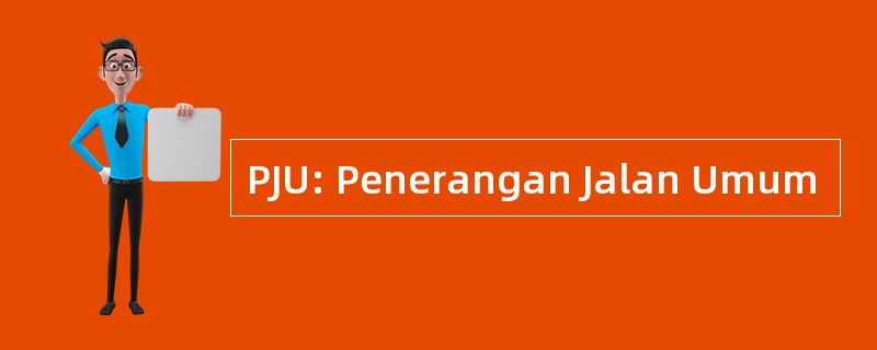 PJU: Penerangan Jalan Umum