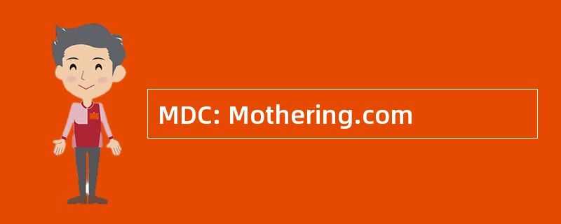 MDC: Mothering.com