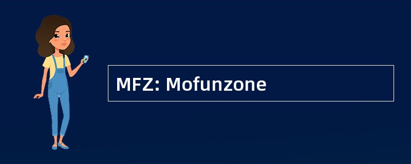 MFZ: Mofunzone