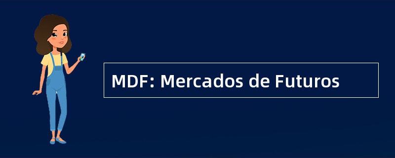 MDF: Mercados de Futuros