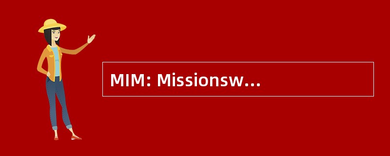 MIM: Missionswissenschaftliche Institut Missio eV