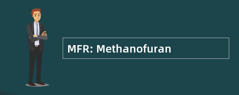 MFR: Methanofuran