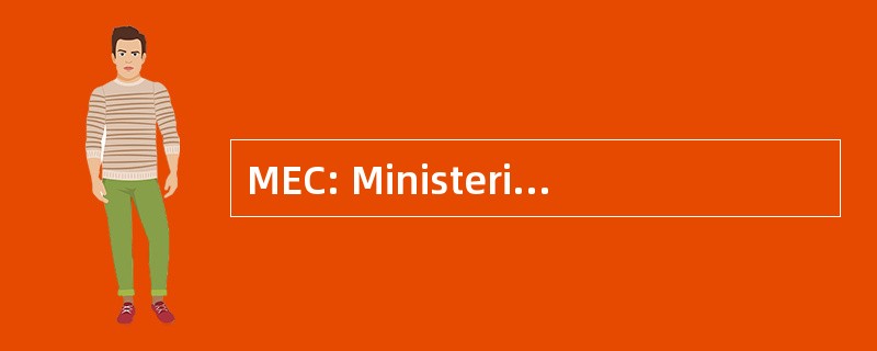 MEC: Ministerio de EducaciÃ³n y Ciencia