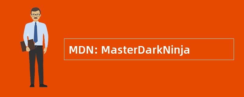 MDN: MasterDarkNinja