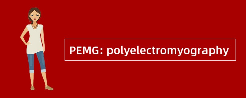 PEMG: polyelectromyography