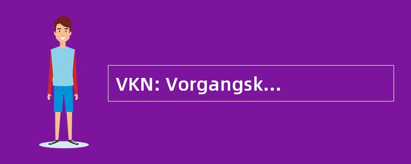 VKN: Vorgangsknoten Netzplan