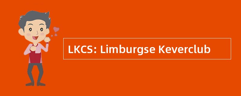 LKCS: Limburgse Keverclub