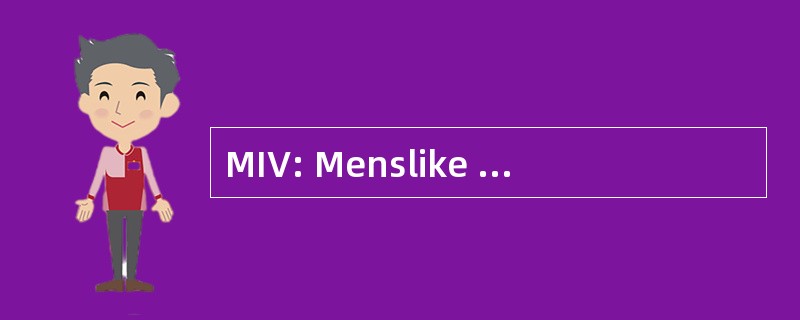 MIV: Menslike Immuungebrekvirus