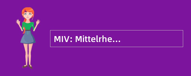 MIV: Mittelrheinische Immobilien Verwaltungstreuhand GmbH