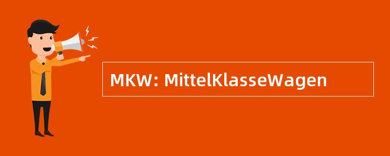 MKW: MittelKlasseWagen