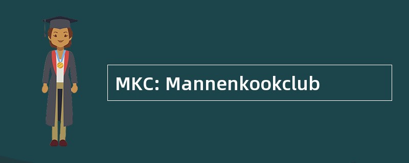 MKC: Mannenkookclub