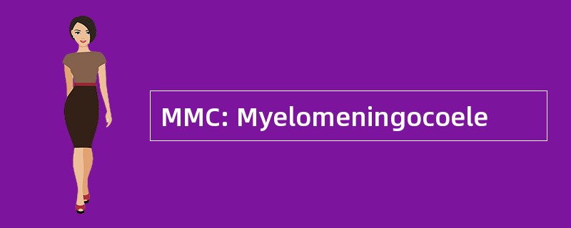 MMC: Myelomeningocoele