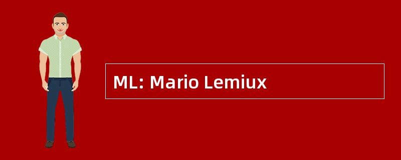 ML: Mario Lemiux