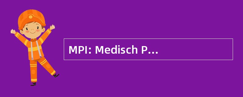 MPI: Medisch Pedagogisch Instituut