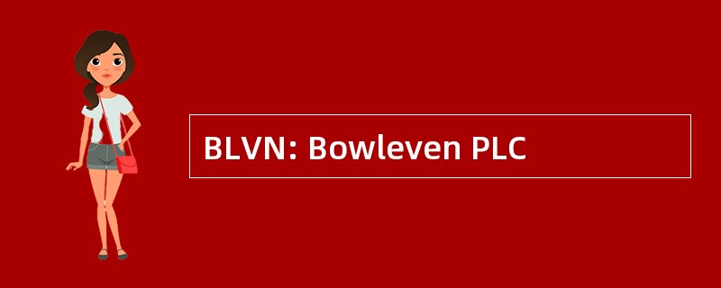 BLVN: Bowleven PLC