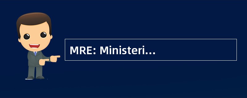 MRE: Ministerio 德国际 Exteriores