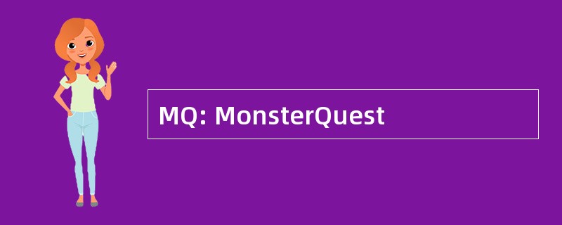 MQ: MonsterQuest