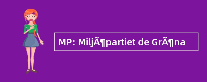 MP: MiljÃ¶partiet de GrÃ¶na